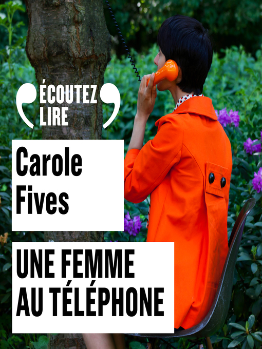 Title details for Une femme au téléphone by Carole Fives - Available